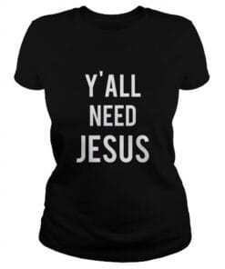 Y'all Need Jesus