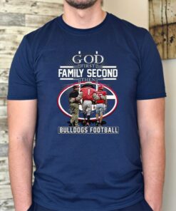 1st Family Second Then Georgia Bulldogs Unisex TShirts