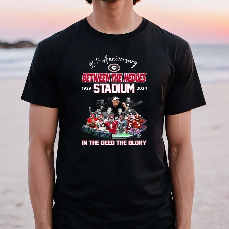 95th Anniversary Georgia Bulldogs Between The Hedges Stadium 1929-2024 In The Deed The Glory Shirts 4 95th Anniversary Georgia Bulldogs Between The Hedges Stadium 1929-2024 In The Deed The Glory TShirts