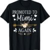 Promoted To Mimi Again Shirt Mothers Day Gifts T-Shirt