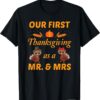 Our First Thanksgiving As A Mr. And Mrs. Newlyweds Couple T-Shirt