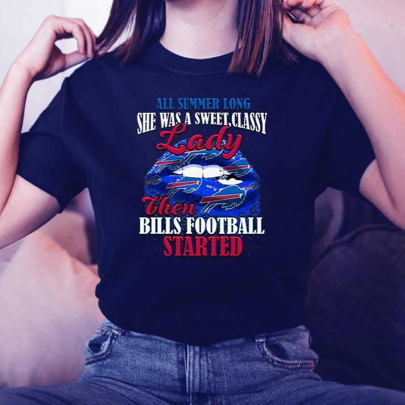 All Summer Long Sge Was A Sweet Classy Lady Buffalo Bills Shirts 12 All Summer Long Sge Was A Sweet Classy Lady Buffalo Bills TShirts