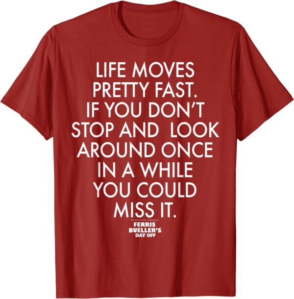 Ferris Bueller's Day Off Life Moves Pretty Fast T-Shirt - Image 4
