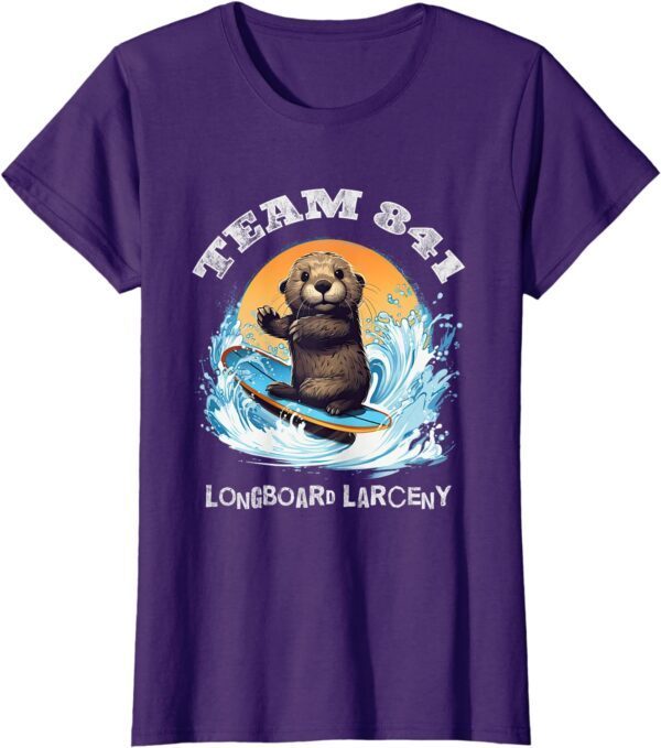 Surfing Otter 841 Wanted for Long Board Larceny Funny Cali T-Shirt - Image 23