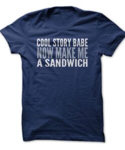 Cool Story Babe. Now Make