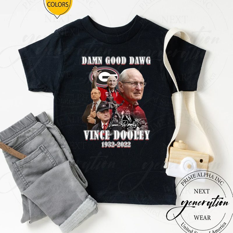Damn Good Dawg Vince Dooley 1932-2022 Shirts 4 Damn Good Dawg Vince Dooley 1932-2022 TShirts
