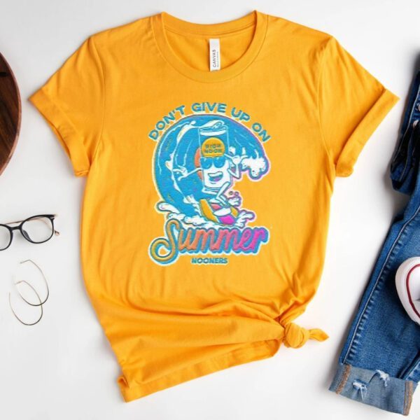 Don't Give Up On Summer T-Shirt