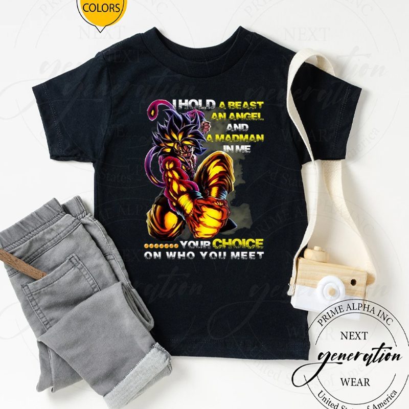 I Hold A Beast An Angel And In Me Your Choice On Who You Meet Dragon Ball Shirts 4 I Hold A Beast An Angel And In Me Your Choice On Who You Meet Dragon Ball TShirts