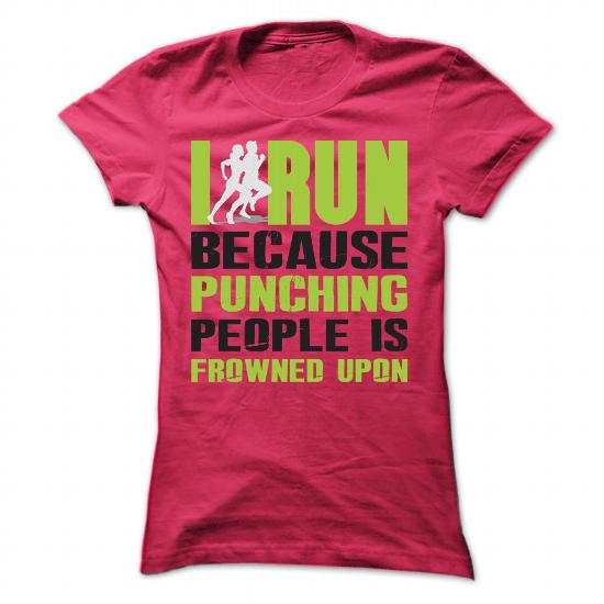 I Run because punching people is frowned upon