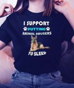 I Support Putting Animal Abusers to Sleep TShirts