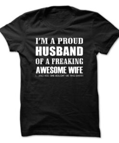 I am a proud husband of a freaking wife - v1