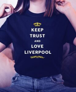 Keep Trust And Love Liverpool TShirts