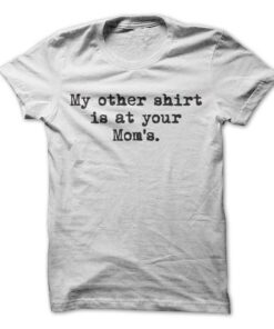 My Other Shirt