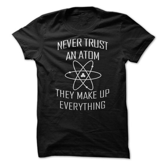 Never Trust an Atom