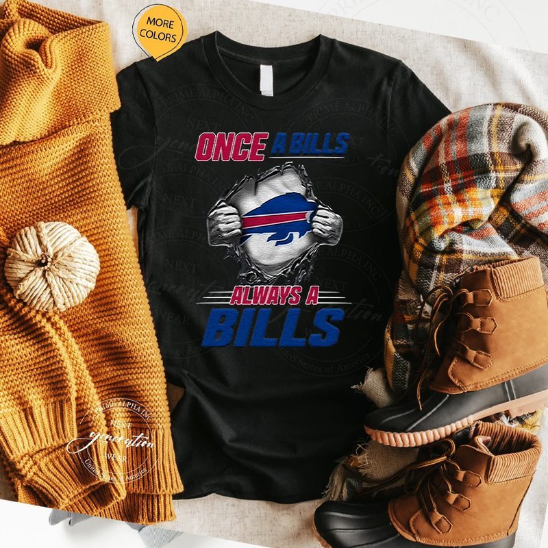 Once A Buffalo Bills Always A Bills Shirts 4 Once A Buffalo Bills Always A Bills T Shirt