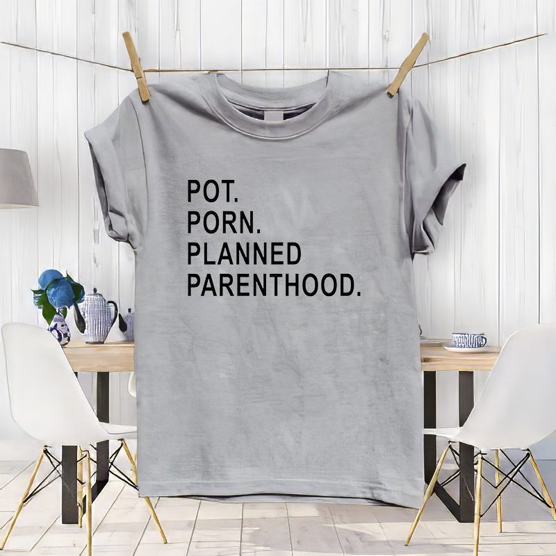 Pot Porn Planned Parenthood Shirts 4 Pot Porn Planned Parenthood t-Shirt