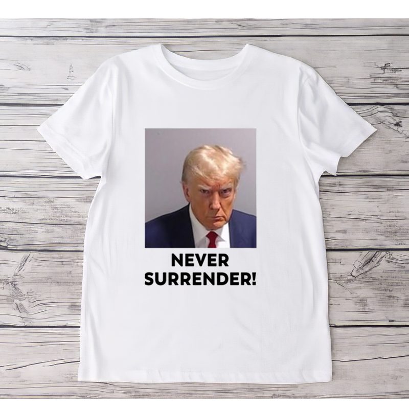 Under Surrender Donald Trump T-Shirt-Unisex T-Shirts 4 Under Surrender Donald Trump T-Shirt-Unisex tShirt