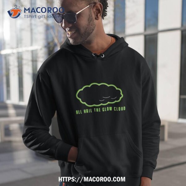 All Hail The Glow Cloud Shirt - Image 2
