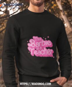 barbie movie gifshirt sweatshirt
