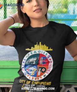 eagles phillies flyers and 76ers philadelphia city of champions shirt tshirt 1