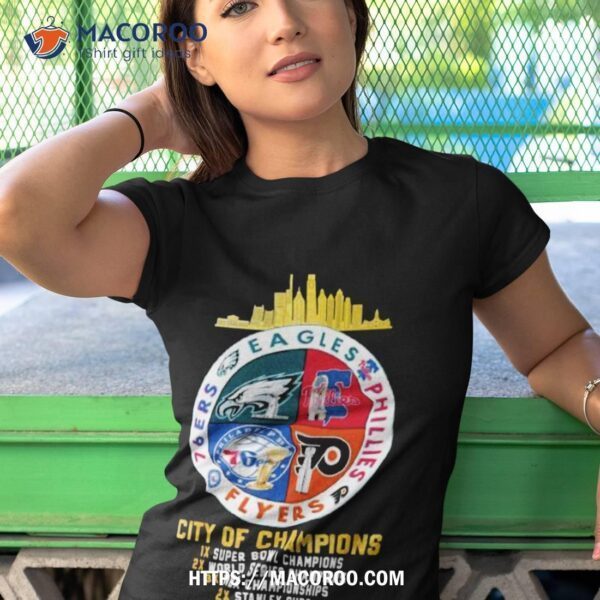 Eagles Phillies Flyers And 76ers Philadelphia City Of Champions Shirt - Image 4
