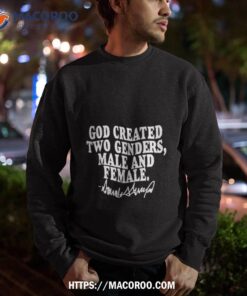 god created two genders male and female shirt sweatshirt