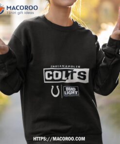 indianapolis colts nfl x bud light shirt sweatshirt 2