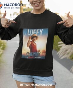 luffy one piece live action netflix poster shirt sweatshirt