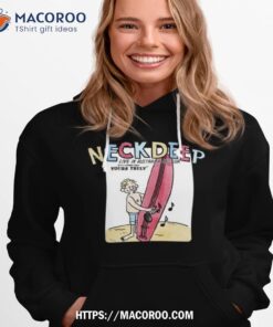 neck deep live in australia and asia tour 2023 with supporter from yours truly concert shirt hoodie 1