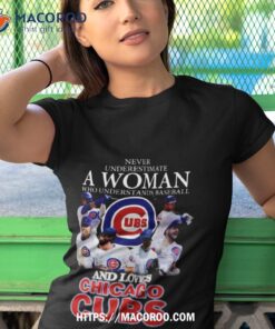 never underestimate a woman who understands baseball and loves chicago cubs 2023 shirt tshirt 1