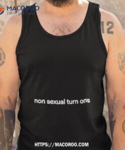 non sexual turn ons shirt tank top