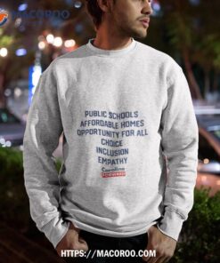 public schools affordable homes opportunity for all choice inclusion empathy shirt sweatshirt