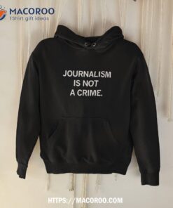 raygun journalism is not a crime new shirt hoodie