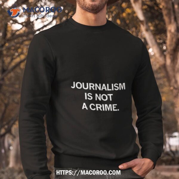 Raygun Journalism Is Not A Crime New Shirt - Image 3