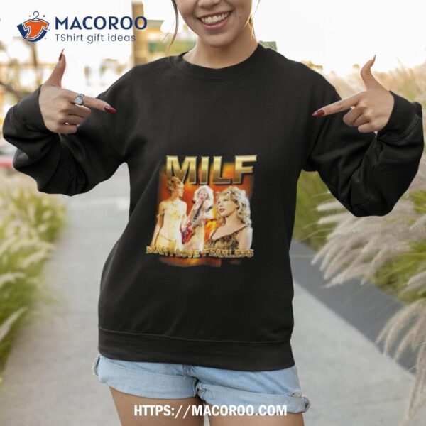 Sadstreet Milf Man I Love Fearless Shirt - Image 3