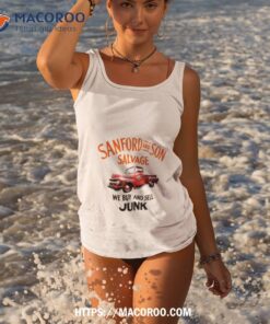 sanford and son salvage we buy and sell junk 2023 shirt tank top 3