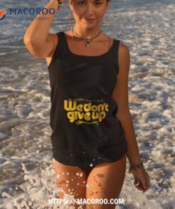 seattle mariners we don t give up shirt tank top