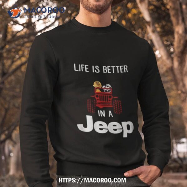 Snoopy And Charlie Brown Life Is Better In A Jeep 2023 Shirt - Image 3