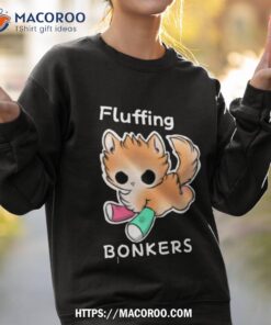 tater tot fluffing bonkers shirt sweatshirt 2