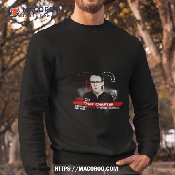 That Chapter Mike Oh Shirt - Image 3