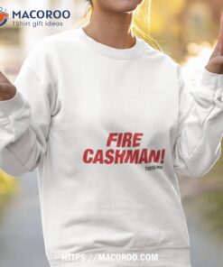 the4line fire cashman shirt sweatshirt 2