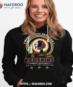 washington redskins 1937 forever hail to the redskins shirt hoodie 1