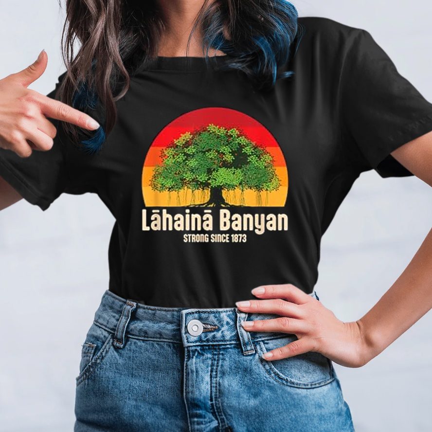 Banyan Tree Lahaina Maui Hawaii T-Shirt 4 Banyan Tree Lahaina Maui Hawaii TShirt