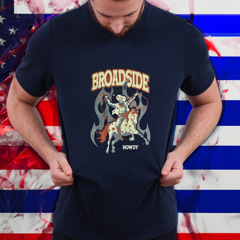 Broadside Howdy T-Shirt 4 Broadside Howdy Shirt
