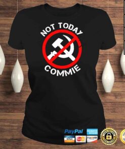 ClassicLadies Anti Communism Not today commie shirt
