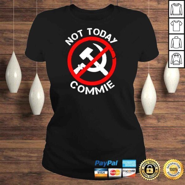 Anti Communism Not today commie shirt - Image 3