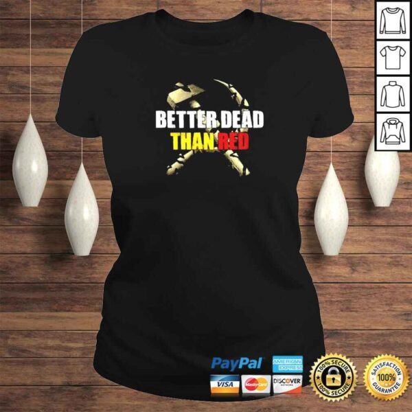 Better dead than red tee shirt - Image 3