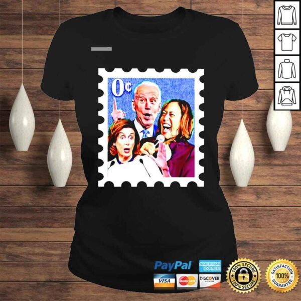 Biden Harris Pelosi zero cent stamp shirt - Image 3