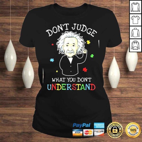 Don’t Judge What You Don’t Understand Autism Awareness Tee Shirt - Image 3