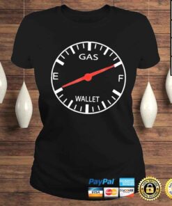 ClassicLadies Full gas empty wallet make gas prices great again 2021 shirt